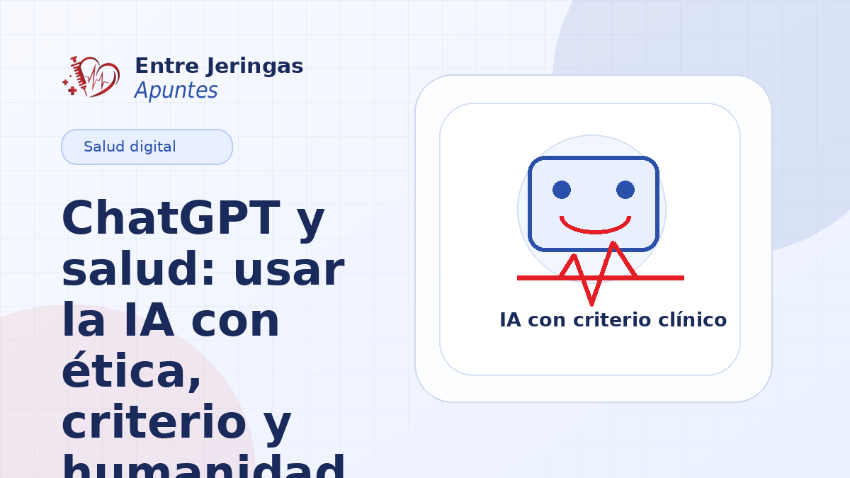 ChatGPT y salud: cómo usar la inteligencia artificial con ética y criterio